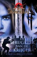 Chris  Bradford De jonge Samoerai 9   De terugkeer van de krijger