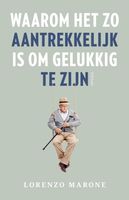 Waarom het zo aantrekkelijk is om gelukkig te zijn - Lorenzo Marone - ebook