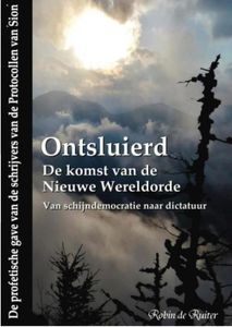 ONTSLUIERD: De komst van de Nieuwe Wereldorde - Van schijndemocratie naar dictatuur - Robin de Ruiter - ebook