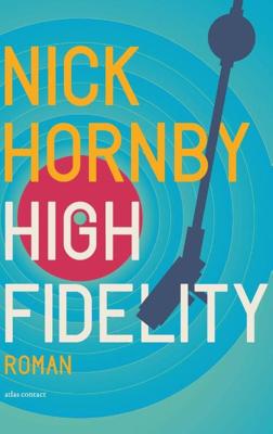 High Fidelity - Nick Hornby - Paperback (9789025461829) High Fidelity - Nick Hornby - Paperback (9789025461829)