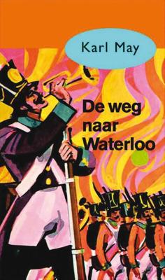 De weg naar Waterloo - Karl May - ebook