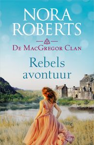 Rebels avontuur - Nora Roberts - ebook