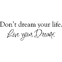 Don't dream your life - Muursticker - thumbnail