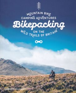 Fietsgids Bikepacking - Mountain Bike Camping Adventures on the Wild T