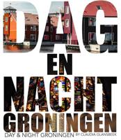Dag & Nacht Groningen - Hardcover (9789054523789)