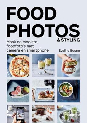 Food Photos & Styling - Eveline Boone - Paperback (9789401470964) Food Photos & Styling - Eveline Boone - Paperback (9789401470964)