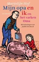 Mijn opa en ik en het varken Oma - Marjolijn Hof - eBook (9789045114941)