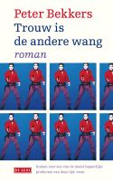 Trouw is de andere wang - Peter Bekkers - ebook - thumbnail