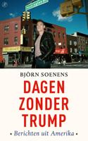 Dagen zonder Trump - Björn Soenens - Paperback (9789029523875)