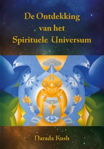 De Ontdekking van het Spirituele Universum (Paperback)