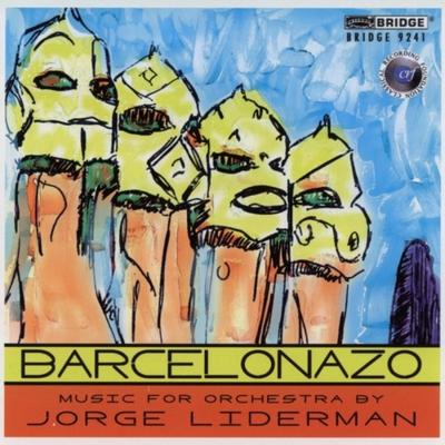 Barcelonazo, Music For Orchestra By Jorge Liderman - CD (0090404924125)