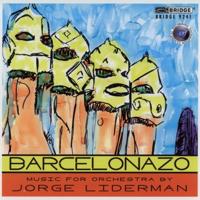 Barcelonazo, Music For Orchestra By Jorge Liderman - CD (0090404924125)