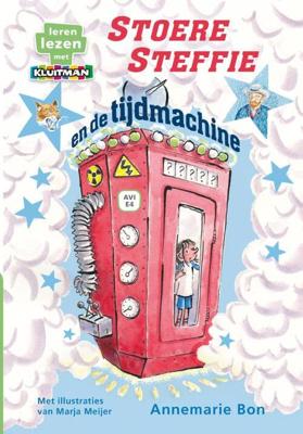 Stoere Steffie en de tijdmachine - Annemarie Bon - Hardcover (9789020677966)
