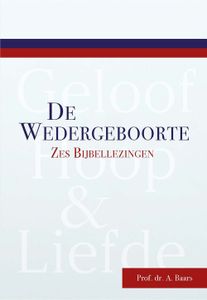 De wedergeboorte - Prof. Dr. A Baars - ebook