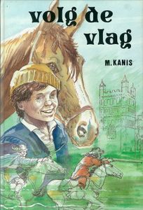 Volg de vlag - M. Kanis - ebook