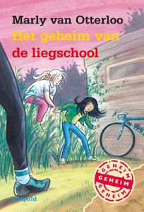 Het geheim van de liegschool - Marly van Otterloo - ebook