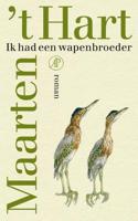 Ik had een wapenbroeder - Maarten 't Hart - Paperback (9789029540841)