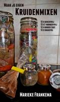 Maak je eigen kruidenmixen - Marieke Frankema - ebook