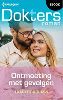 Ontmoeting met gevolgen - Traci Douglass - ebook