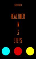 Healthier in 3 Steps - Carine Green - ebook - thumbnail