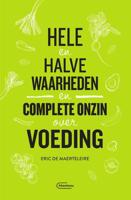 Hele en halve waarheden en complete onzin over voeding - Eric de Maerteleire - Paperback (9789022337226)