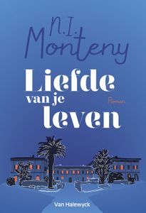 Liefde van je leven - N.I. Monteny - ebook