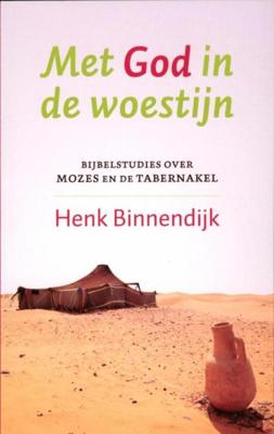 Met God in de woestijn - Henk Binnendijk - eBook (9789029796491)