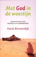 Met God in de woestijn - Henk Binnendijk - eBook (9789029796491)