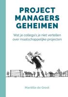 Projectmanagers geheimen - Mariëlle de Groot - Paperback (9789493187160)