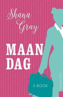 Maandag - Shana Gray - ebook