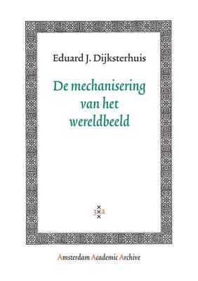 De mechanisering van het wereldbeeld - E.J. Dijksterhuis - Paperback (9789053568927)