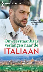 Onweerstaanbaar verlangen naar de Italiaan - Christina Hollis, Kate Hardy, Tara Pammi - ebook