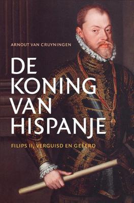 De koning van Hispanje - Arnout van Cruyningen - eBook (9789401916448) De koning van Hispanje - Arnout van Cruyningen - eBook (9789401916448)
