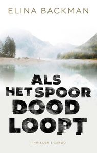 Als het spoor doodloopt - Elina Backman - ebook