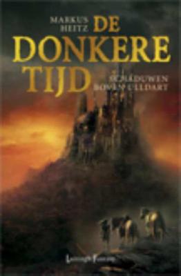 Donkere Tijd 1 - Schaduwen boven Ulldart - Markus Heitz - Paperback (9789024571246)
