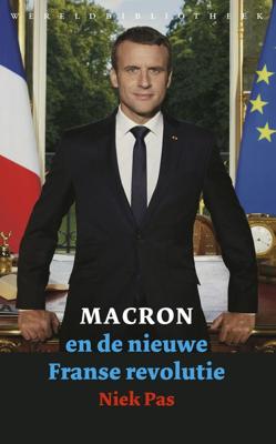 Macron en de nieuwe Franse revolutie - Niek Pas - ebook