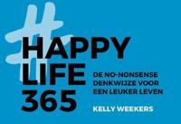 Happy Life 365 - Kelly Weekers - Dwarsligger (9789049807641)