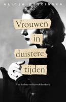 Vrouwen in duistere tijden - Alicja Gescinska - ebook