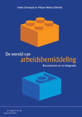 De wereld van arbeidsbemiddeling - Ilonka Dorrepaal, Mirjam Weima - Paperback (9789046904657)