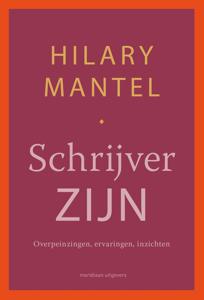 Schrijver zijn - Hilary Mantel - ebook