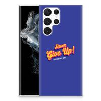 Samsung Galaxy S22 Ultra Siliconen hoesje met naam Never Give Up - thumbnail