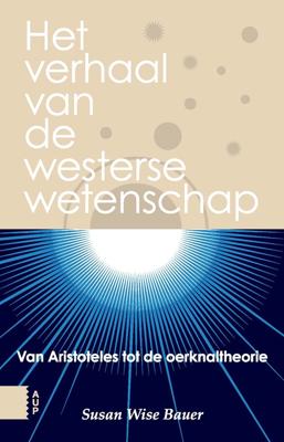Het verhaal van de westerse wetenschap - Susan Wise Bauer - eBook (9789048530441) Het verhaal van de westerse wetenschap - Susan Wise Bauer - eBook (9789048530441)