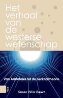 Het verhaal van de westerse wetenschap - Susan Wise Bauer - eBook (9789048530441)