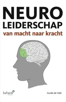 Neuroleiderschap - Guido de Valk - eBook (9789492221216)
