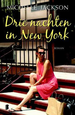 Drie nachten in New York - Michelle Jackson - Paperback (9789022559406) Drie nachten in New York - Michelle Jackson - Paperback (9789022559406)