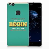 Huawei P10 Lite Siliconen hoesje met naam Quote Begin - thumbnail