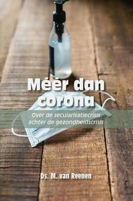 Méér dan corona - Ds. M. van Reenen - eBook (9789087186074) Méér dan corona - Ds. M. van Reenen - eBook (9789087186074)