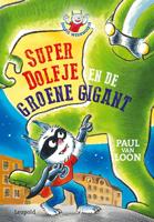 Dolfje Weerwolfje - SuperDolfje en de Groene Gigant - Paul van Loon - ebook