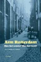 Arm Rotterdam - M. van der Woude, S. van der Velden - Paperback (9789052601182)