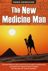 The new medicine man - Boris Bouricius - ebook